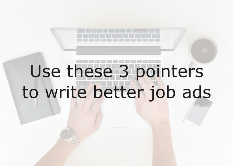 Use these 3 pointers from Red Seal Recruiting to write better job ads.